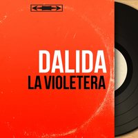 La Violetera - Dalida & Raymond Lefèvre et son Orchestre & Wal-Berg Et Son Orchestre
