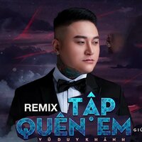 Tập Quên Em - Vũ Duy Khánh