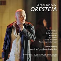 Oresteia, Act III The Eumenides, Scene 2: Interlude - American Symphony Orchestra & Сергей Иванович Танеев & Leon Botstein