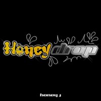Honey Drop - honey j & Lil Cherry