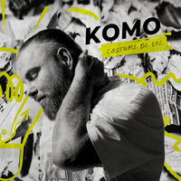 Juste une vie - Komo