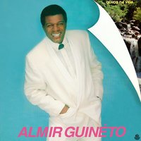 Os Melhores Momentos - Almir Guineto