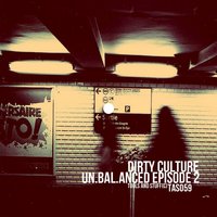 Un.Bal.Anced 07 - Dirty Culture