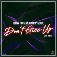 Don't Give Up - Lenny Fontana & Marc Sadane