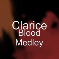 Blood Medley - Clarice