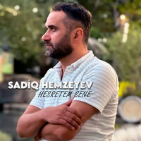 Hesretem Sene - Sadiq Hemzeyev