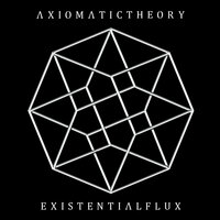 Existential Flux III: Chaos Theory - Axiomatic Theory