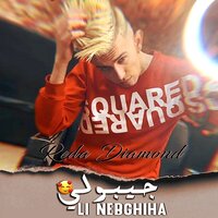 Li nebghiha - Reda Diamond
