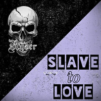 Slave to Love - Ryder