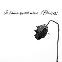 Je t'aime quand même - Kaysha & Magic.Pro