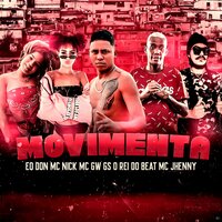 Movimenta  (Brega Funk) - GS O Rei do Beat & Eo Don & MC Gw & MC Nick & mc jhenny