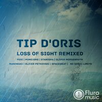 Loss of Sight - Tip D'Oris & Monojoke