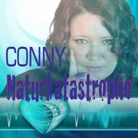 Naturkatastrophe - Conny