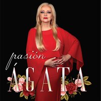 Te Conozco Desde Siempre - Agata