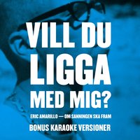 Om sanningen ska fram ( Vill du ligga med mig?) - Eric Amarillo