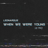 When We Were Young - Leonardus