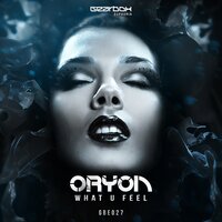 What U Feel - Oryon