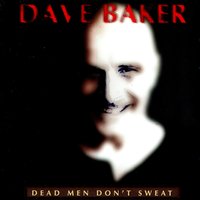 Didn't Do Me No Good - Dave Baker