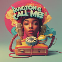 Call Me - Rungton g
