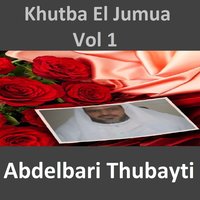 Khutba, Pt. 5 - Abdelbari Thubayti