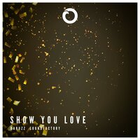 Show You Love - Da Buzz & SoundFactory