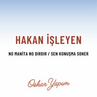 No Manita No Dırdır, Pt. 2 - Hakan İşleyen