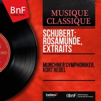 Rosamunde, D. 797: No. 2, Ballet Music No. 1. Allegro moderato - Andante un poco assai - Münchner Symphoniker & Франц Шуберт