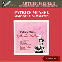 Kaiser-Walzer (Emperor Waltz), Op. 437 - Patrice Munsel & Arthur Fiedler & Rca Victor Orchestra & Иоганн Штраус-сын