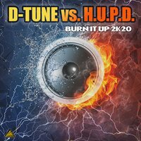 Burn It up 2K20 - D-Tune & H.U.P.D.