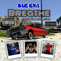 Breathe - Big Ski & KXNG Crooked & Mr. Loco