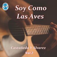 Hoy Te Quiero Más - Castañeda y Alvarez