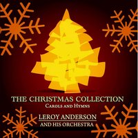 O Come, o Come Emmanuel - Leroy Anderson And His Orchestra