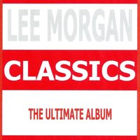 Just One of Those Things - Lee Morgan