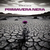 Primavera Nera - Nera Luce