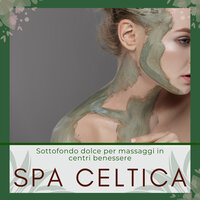 Spa celtica - Benessere Celtico