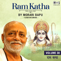 Ram Katha By Morari Bapu Kanyakumari, Vol. 30, Pt. 2 - Morari Bapu