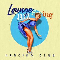 Swing in the Lounge - Cocktail Party Music Collection