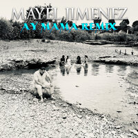 Ay Mama - Mayel Jimenez