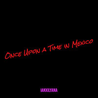 Midnight in Juárez - IanXIlyana