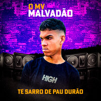 Te Sarro de Pau Durão - O Mv Malvadão & MC RD