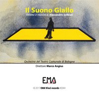Il suono giallo: Quadro III - Orchestra del Teatro Comunale di Bologna & Laura Catrani & Marco Angius & Alda Caiello & Nicholas Isherwood & Maurizio Leoni
