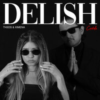 DELISH - TH3OS & Ximena