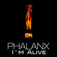 I'm Alive - Phalanx