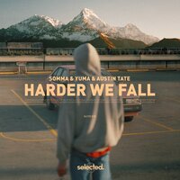 Harder We Fall - Somma & yuma. & Austin Tate