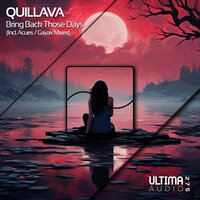 Bring Back Those Days - Quillava & Acues