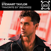 Favorite Ex - Stewart Taylor & Hector Fonseca & Thiago Dukky
