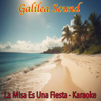 Espíritu Santo Cristo Vive - Galilea Sound