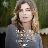 Mentre ero via - Paolo Vivaldi