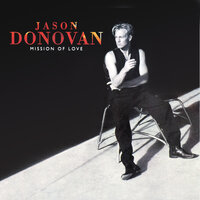 Mission Of Love - Jason Donovan