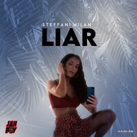 Liar - Steffani Milan